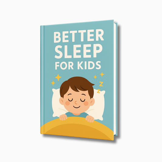 Better Sleep for Kids  [ Free Guide ]